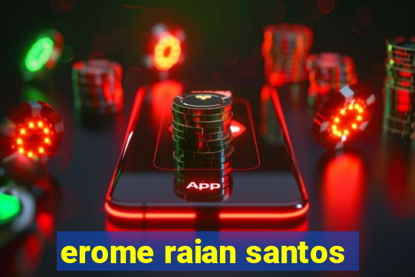 erome raian santos